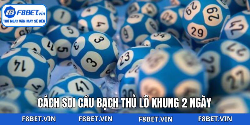 4 cách soi cầu mang về chiến thắng lớn