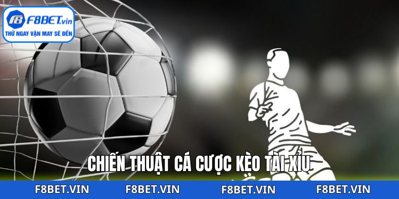Kèo Tài Xỉu – Phương Pháp Cá Cược Thông Minh Từ F8bet 4 Chiến thuật hiệu quả nên áp dụng khi tham gia cược