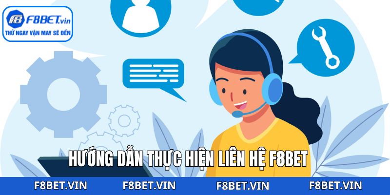 Liên Hệ F8bet - Tổng Hợp Các Phương Thức Hỗ Trợ Nhanh Nhất 3 Hướng dẫn cách kết nối với bộ phận CSKH nhanh chóng