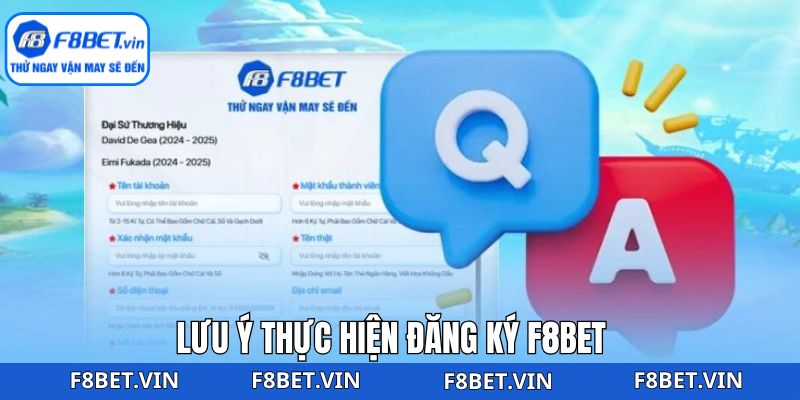 Đăng Ký F8bet - Trải Nghiệm Thế Giới Cược Uy Tín Nhất 4 Một vài điều khách hàng F8bet cần đặc biệt chú ý