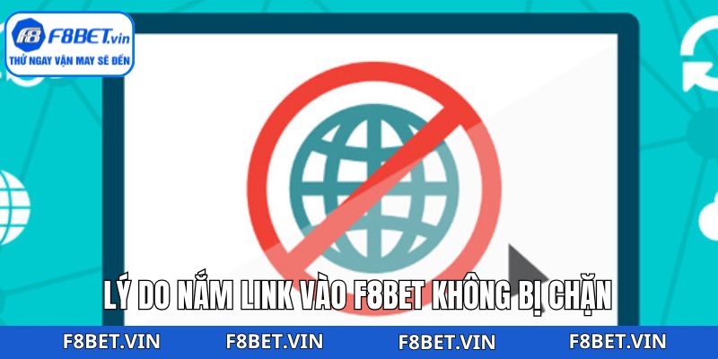 Link Vào F8bet Không Bị Chặn - Truy Cập Dễ, Không Gián Đoạn 4 Lý do nên thường xuyên cập nhật link vào thương hiệu