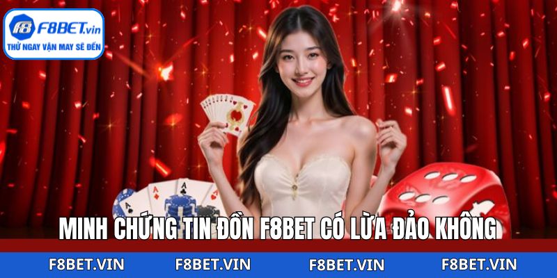 F8bet Có Lừa Đảo Không? Làm Rõ Các Thông Tin Thất Thiệt 3 Câu trả lời cho thắc mắc F8bet có lừa đảo không?