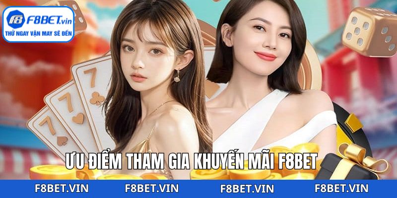 Khuyến Mãi F8bet – Cơ Hội Bứt Phá Với Ưu Đãi Cực Lớn 1 Lợi ích khi tham gia vào các ưu đãi của thương hiệu