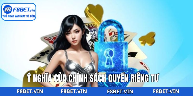 Quyền Riêng Tư F8bet – Chính Sách Rõ Ràng, Và Minh Bạch 2 Tôn trọng quyền lợi người dùng theo khuôn khổ pháp lý