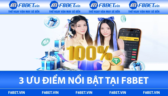 F8BET ⭐【F8 BET】- Link Vào F8BET.COM Chính Thức 18 3 ưu điểm nổi bật tại F8BET